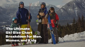 The Ultimate Ski Size Chart Breakdown for Men, Women, and Kids