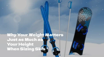 Why Your Weight Matters Just as Much as Your Height When Sizing Skis